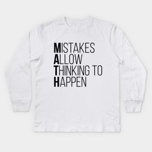 Mistakes Allow Thinking To Happen Funny Math Tee Shirts Kids Long Sleeve T-Shirt